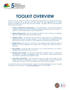 TOOLKIT OVERVIEW Thank you for your interest in 5 Steps to Neighborhood Preparedness! By taking the first step to review this important set of resources, you have already put your neighborhood in a better position to pre