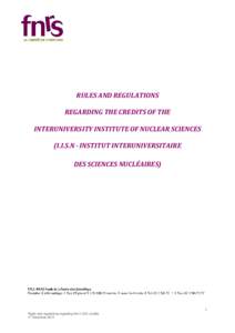 RULES AND REGULATIONS REGARDING THE CREDITS OF THE INTERUNIVERSITY INSTITUTE OF NUCLEAR SCIENCES (I.I.S.N - INSTITUT INTERUNIVERSITAIRE DES SCIENCES NUCLÉAIRES)