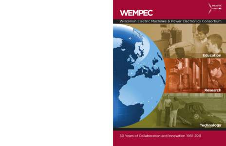 30 Years of Collaboration and Innovation 1981–2011 www.wempec.org  WEMPEC Wisconsin Electric Machines & Power Electronics Consortium  Education