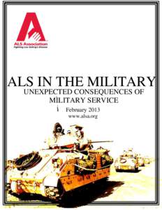 ALS in the Military  ALS IN THE MILITARY UNEXPECTED CONSEQUENCES OF MILITARY SERVICE February 2013