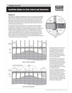 TECHNICAL BULLETIN  Installation Options for Deck Lateral Load Connections Background When decks are supported by attachment to the primary structure, the International Residential Code® (2000 through 2015 IRC) requires