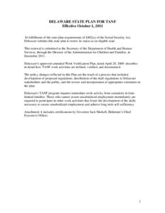 DELAWARE STATE PLAN FOR TANF Effective October 1, 2011 In fulfillment of the state plan requirements of §402(a) of the Social Security Act, Delaware submits this state plan to renew its status as an eligible state. This