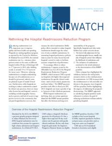 AMERICAN HOSPITAL ASSOCIATION MARCH 2015 TRENDWATCH Rethinking the Hospital Readmissions Reduction Program