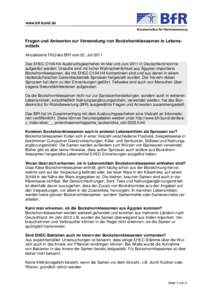 www.bfr.bund.de  Fragen und Antworten zur Verwendung von Bockshornkleesamen in Lebensmitteln Aktualisierte FAQ des BfR vom 22. Juli 2011 Das EHEC O104:H4-Ausbruchsgeschehen im Mai und Juni 2011 in Deutschland konnte aufg