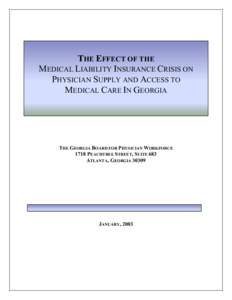 THE EFFECT OF THE MEDICAL LIABILITY INSURANCE CRISIS ON PHYSICIAN SUPPLY AND ACCESS TO MEDICAL CARE IN GEORGIA  THE GEORGIA BOARD FOR PHYSICIAN WORKFORCE