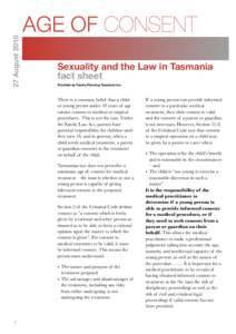 27 August[removed]AGE OF CONSENT Sexuality and the Law in Tasmania fact sheet Provided by Family Planning Tasmania Inc.