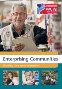 Enterprising Communities Growing local social enterprise What is Enterprising Communities?