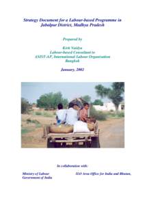 Road transport in India / Rural community development / Jabalpur / International Labour Organization / Madhya Pradesh / Pradhan Mantri Gram Sadak Yojana / Local Economic Development / Indian Railways / Rail transport in India / Transport in India