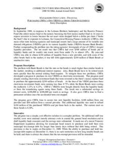 Background: In September of 2008, in response to the Lehman bankruptcy and to the Reserve Primary Fund (the oldest money fund