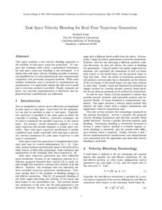 In proceedings of The IEEE International Conference on Robotics and Automation, May[removed], Atlanta Georgia.  Task Space Velocity Blending for Real-Time Trajectory Generation Richard Volpe The Jet Propulsion Laboratory