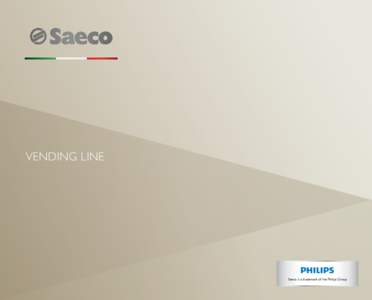 VENDING LINE  Saeco, for Coffee Lovers. Like us.