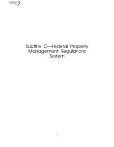 Subtitle C—Federal Property Management Regulations System 3