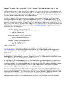 FEDERAL REGULATIONS PERTAINING TO PINE CREST ELEMENTARY SCHOOL – Aug. 20, 2014 Pine Crest Elementary has not made Adequate Yearly Progress (AYP) for two years in the areas of reading and/or math. That does not mean tha