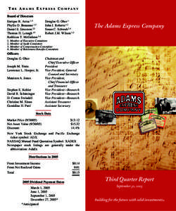 THE ADAMS EXPRESS COMPANY Board of Directors Enrique R. Arzac 1,3 Phyllis O. Bonanno 1,3 Daniel E. Emerson 2,3 Thomas H. Lenagh 1,4