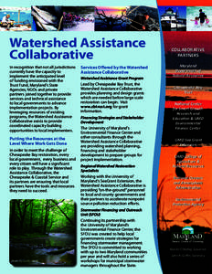 Watershed Assistance Collaborative In recognition that not all jurisdictions currently have the capacity to implement the anticipated level of funding envisioned with the