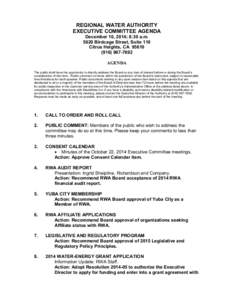 REGIONAL WATER AUTHORITY EXECUTIVE COMMITTEE AGENDA December 10, 2014; 8:30 a.m[removed]Birdcage Street, Suite 110 Citrus Heights, CA[removed]7692