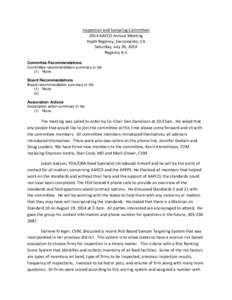 Inspection and Sampling Committee 2014 AAFCO Annual Meeting Hyatt Regency, Sacramento, CA Saturday, July 26, 2014 Regency A-C Committee Recommendations
