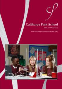 Calthorpe Park SchoolProspectus Learners who aspire for themselves and inspire others More than three quarters of students gain