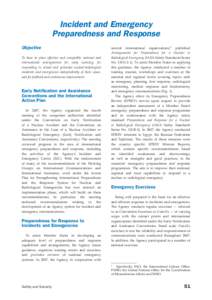 Incident and Emergency Preparedness and Response Objective To have in place eﬀective and compatible national and international arrangements for early warning, for responding to actual and potential nuclear/radiological