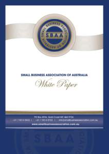 !  Consultation on the Small Business and Family Enterprise Ombudsman (Small Business Ombudsman) Teleconference with the Small Business Association of Australia Wednesday 7 May 2014