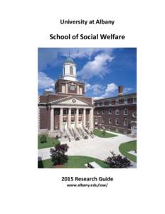 University at Albany  School of Social Welfare 2015 Research Guide www.albany.edu/ssw/
