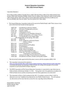 General Education Committee[removed]Annual Report Committee Members: Nancy Bagranoff (ex officio), Claudia Ferman (A&S), Malcolm Hill (ex officio), Ray Hilliard (A&S), Rene Kanters (A&S), Bob Nicholson (ECRSB), Sandra 