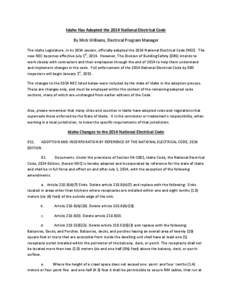 Idaho Has Adopted the 2014 National Electrical Code By Mick Williams, Electrical Program Manager The Idaho Legislature, in its 2014 session, officially adopted the 2014 National Electrical Code (NEC). The new NEC becomes