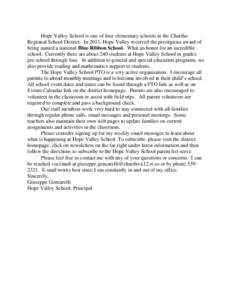 Hope Valley School is one of four elementary schools in the Chariho Regional School District. In 2011, Hope Valley received the prestigious award of being named a national Blue Ribbon School. What an honor for an incredi