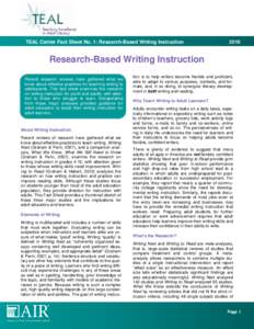 TEAL Center Fact Sheet No. 1: Research-Based Writing Instruction[removed]Research-Based Writing Instruction Recent research reviews have gathered what we