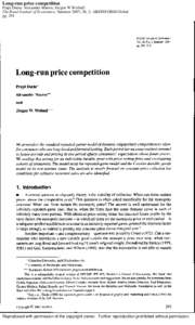 Long-run price competition Prajit Dutta; Alexander Matros; Jörgen W Weibull The Rand Journal of Economics; Summer 2007; 38, 2; ABI/INFORM Global pg[removed]Reproduced with permission of the copyright owner. Further reprod