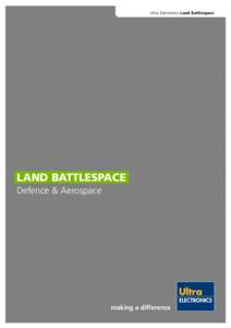 Ultra Electronics Land Battlespace  LAND BATTLESPACE Defence & Aerospace  making a difference