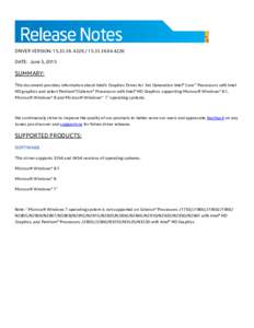 DRIVER VERSION: DATE: June 5, 2015 SUMMARY: This document provides information about Intel’s Graphics Driver for 3rd Generation Intel® Core™ Processors with Intel HD graphics and se