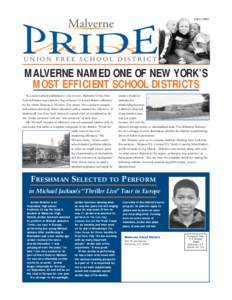 FALL[removed]MALVERNE NAMED ONE OF NEW YORK’S MOST EFFICIENT SCHOOL DISTRICTS In a recent article published in City Journal, Malverne Union Free School District was named a “top achiever” in school district efficienc