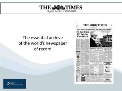 The essential archive of the world’s newspaper of record “A dream of a database...a full-text archive providing access not only to