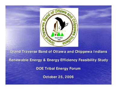 Grand Traverse Band of Ottawa and Chippewa Indians - Renewable Energy Feasibility Study