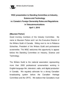 WGC presentation to Standing Committee on Industry, Science and Technology re: Canada’s Foreign Ownership Rules and Regulations in Telecommunications April 1, 2010