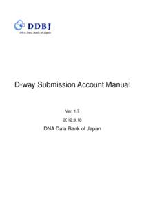 D-way Submission Account Manual  Ver[removed]DNA Data Bank of Japan