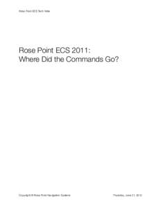 Rose Point ECS Tech Note  Rose Point ECS 2011: Where Did the Commands Go?  Copyright © Rose Point Navigation Systems