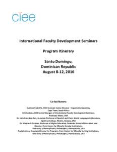 International Faculty Development Seminars Program Itinerary Santo Domingo, Dominican Republic August 8-12, 2016