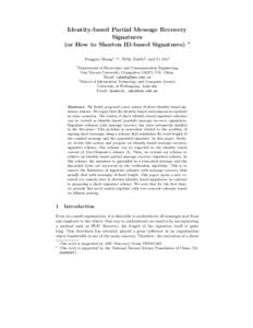 Identity-based Partial Message Recovery Signatures (or How to Shorten ID-based Signatures) ⋆ Fangguo Zhang1 1