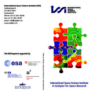 The ISSI Program is supported by  Pictures © ESA, NASA, HFI Consortium, DLR, FU Berlin, P. Nicholson, M. Vogeley International Space Science Institute (ISSI) Hallerstrasse 6