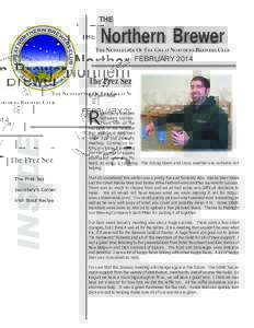THE  Northern Brewer THE NEWSLETTER OF THE GREAT NORTHERN BREWERS CLUB  FEBRUARY 2014