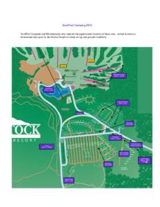 SoulFest Camping 2013 SoulFest Campside and Mountainside sites indicate the approximate location of these sites. Actual location is determined days prior to the festival based on venue set-up and ground conditions. STAGE