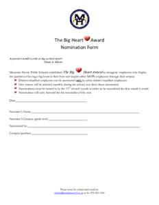The Big Heart Award Nomination Form A person’s world is only as big as their heart~ Tonya A. Moore  Mountain Home Public Schools established The Big