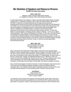 Bio Sketches of Speakers and Resource Persons GW/NASP 2010 Public Policy Institute Sarah J. Allen, Ph.D. Integration of School and Mental health Systems Program U.S. Department of Education, Office of Safe and Drug-Free 