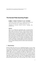 VIRTUAL OBSERVATORY: Plate Content Digitization, Archive Mining & Image Sequence Processing edited by M. Tsvetkov, V. Golev, F. Murtagh, and R. Molina, Heron Press, So£a, 2005 The Harvard Plate Scanning Project D. Mink1