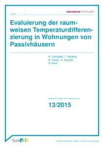 Evaluierung der raumweisen Temperaturdifferenzierung in Wohnungen von Passivhäusern H. Schöberl, T. Bednar, R. Hanic, H. Konder
