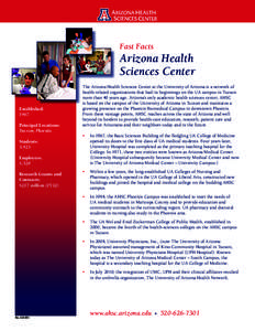 Arizona / Academic health science centre / Academia / University of North Texas Health Science Center at Fort Worth / University of Arizona College of Medicine / A.T. Still University School of Osteopathic Medicine in Arizona / University Medical Center / University of Arizona / Education in the United States