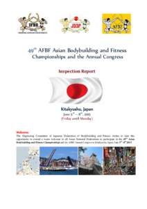 49th AFBF Asian Bodybuilding and Fitness Championships and the Annual Congress Inspection Report Kitakyushu, Japan June 5th – 8th, 2015