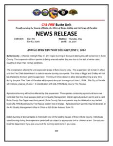 CAL FIRE Butte Unit Proudly serving the County of Butte, the Cities of Biggs, Gridley and the Town of Paradise NEWS RELEASE CONTACT: